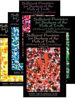 Sufficient Provision for Seekers of the Path of Truth - Works of Shaikh 'Abd al-Qadir al-Jilani (5 Volumes)