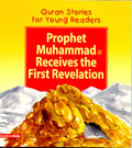 Prophet Muhammad Receives the First Revelation PB (Quran Stories for Young Readers) Shazia Nazlee