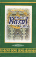 The Last Rasool Of Allah – Zamzam Publishers