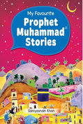 My Favourite Prophet Muhammad Stories