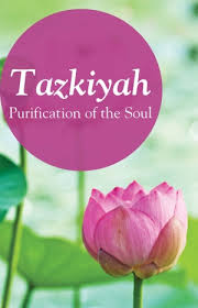 Tazkiyah Purification of the Soul Maulana Wahiduddin Khan