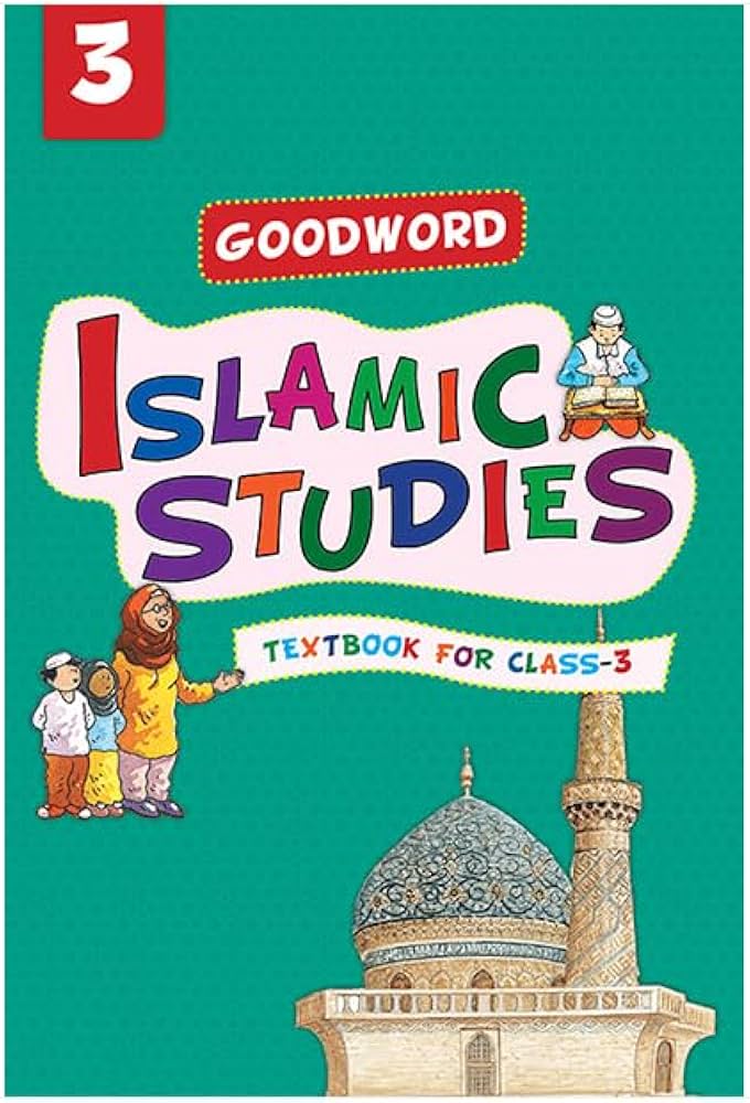Goodword Islamic Studies: Textbook For Class 3
