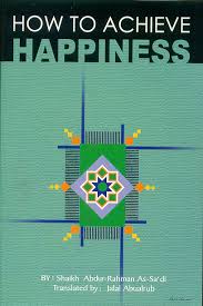 How to Achieve Happiness (Shaikh Abdur Rahman as Sa'di)