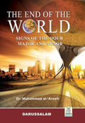 The End of the World: Major and Minor Signs of the Hour