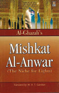 Al Ghazali’s Mishkat Al Anwar By Imam Al Ghazali