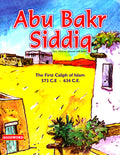 Abu Bakr Siddiq : The First Caliph of Islam (Sr. Nafees Khan)