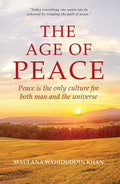 The Age of Peace by Wahiduddin Khan