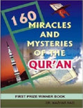 160 Miracles and Mysteries of the Quran Paperback: Mazhar Kazi