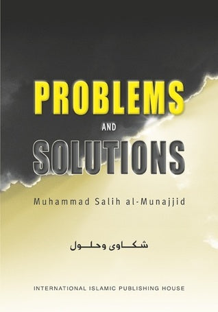 Problems and Solutions  Muhammad Salih al-Munajjid