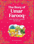 The Story of Umar Farooq | The Second Caliph of Islam