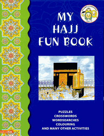 My Hajj Fun Book : Puzzles, Crosswords, Wordsearches, Colouring and More (Saniyasnain Khan)