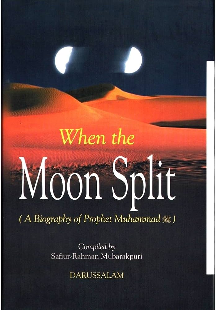When the Moon Split (A Biography of Prophet Muhammad)