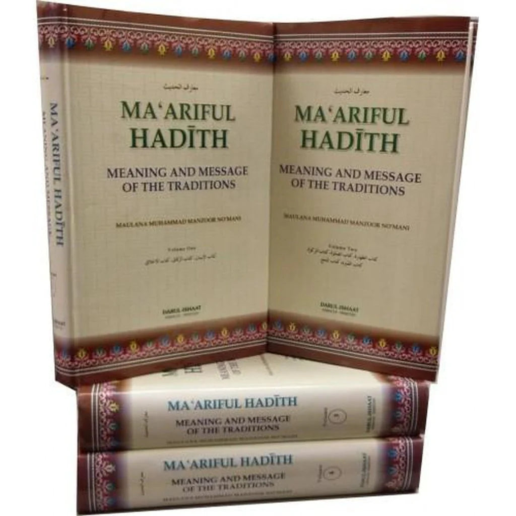 Ma'Ariful Hadith - Meaning and Message of the Traditions ( 4 Volumes set)