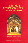 The Prophet’s Methods of Correcting People’s Mistakes
