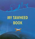 My Tawheed Book by Abu Zahir