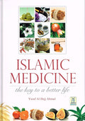 Islamic Medicine - the key to a better life: Yusuf al-Hajj Ahmad